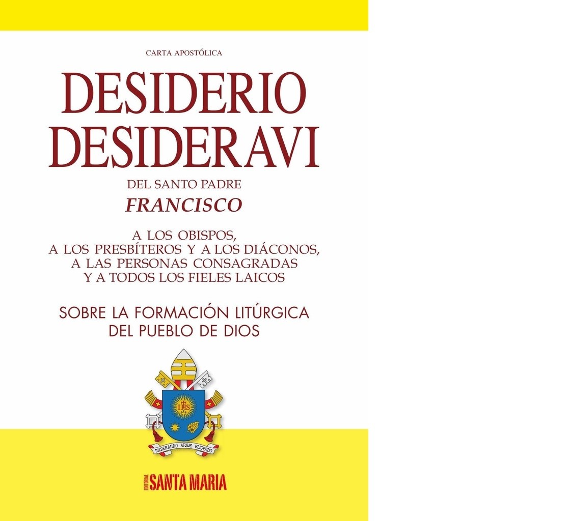CARTA APOSTÓLICA DESIDERIO DESIDERAVI