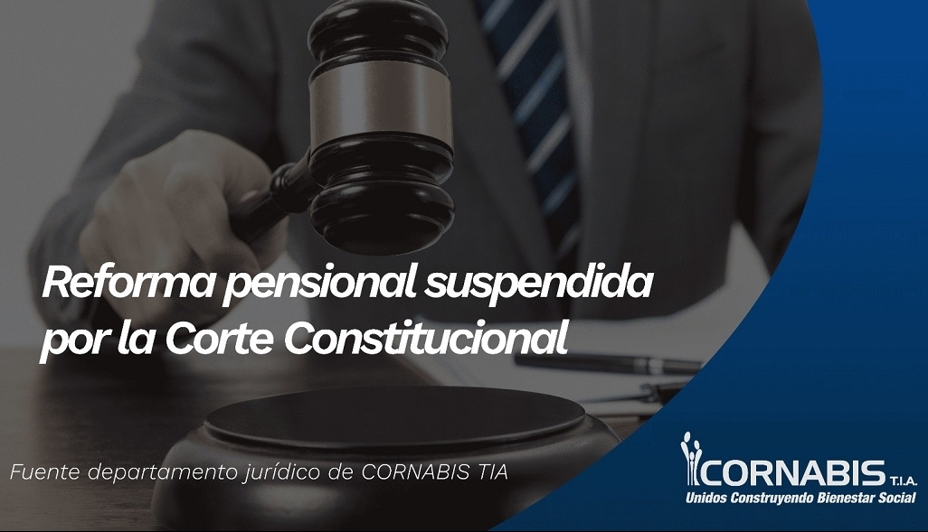 Reforma pensional suspendida por la Corte Constitucional