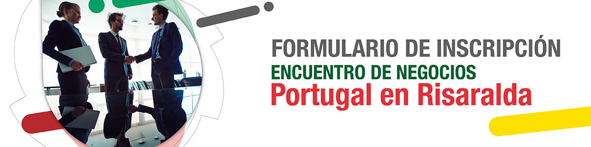 Encuentro de Negocios - Portugal en Risaralda