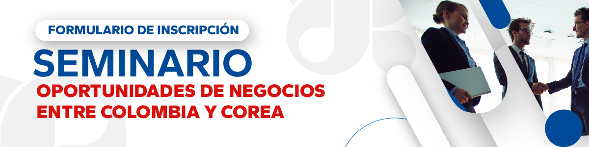 Oportunidades de negocios entre Colombia y Corea