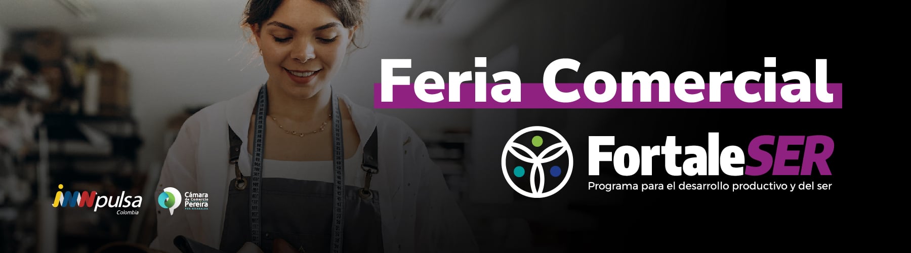 Feria Comercial del Programa FortaleSer