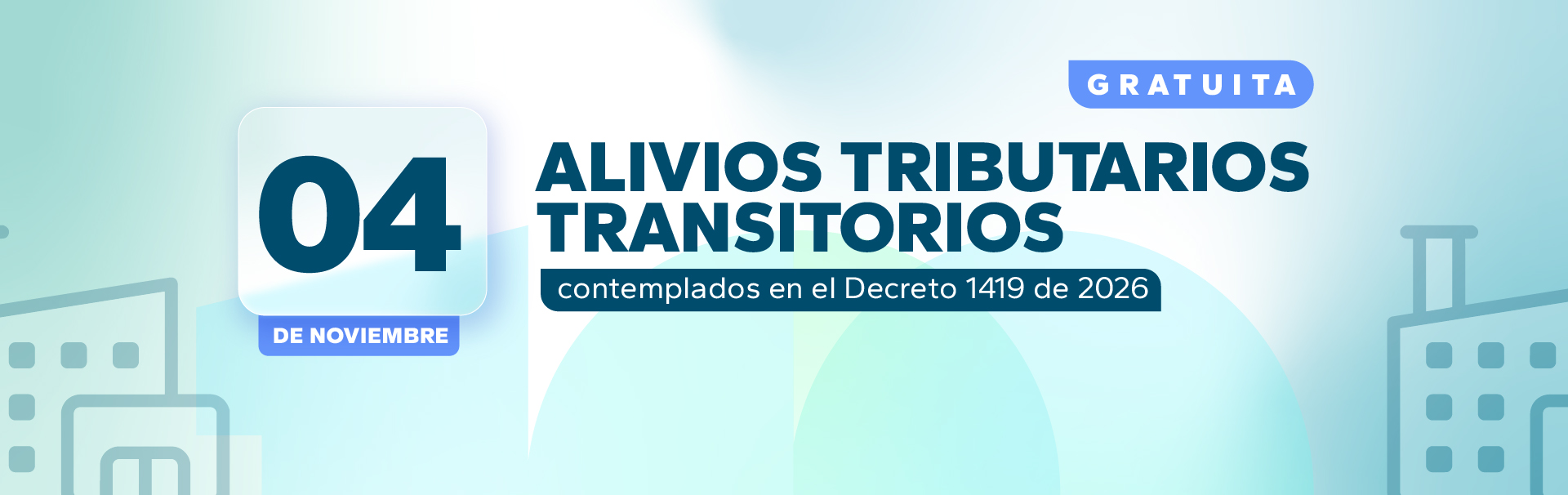 Alivios tributarios transitorios contemplados en el Decreto 1419 de 2026