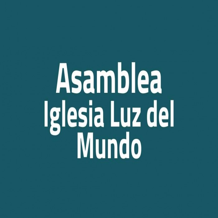Asamblea Iglesia Luz del Mundo