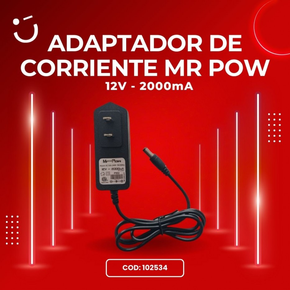 ADAPTADOR DE CORRIENTE 12V - 2AH (Mr Pow)