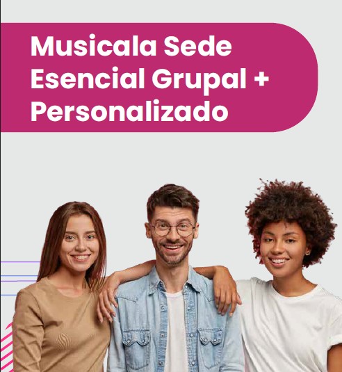 MUSICALA SEDE ESENCIAL GRUPAL  + PERSONALIZADO