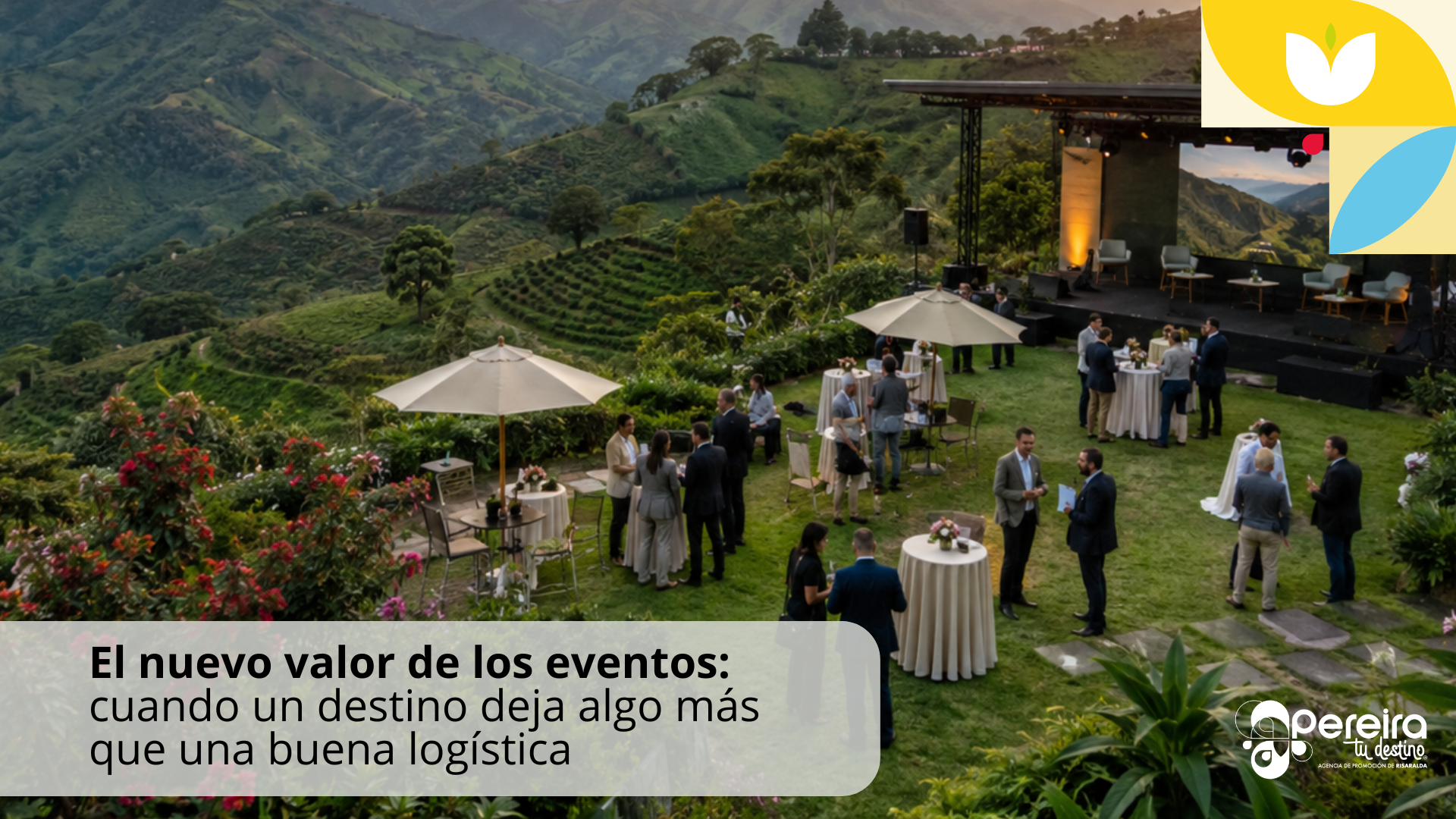 El nuevo valor de los eventos: cuando un destino deja algo más que una buena logística