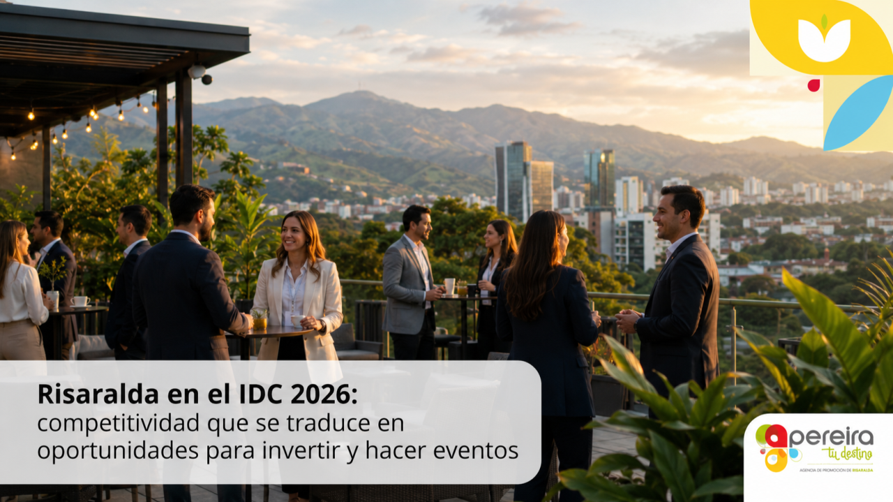 Risaralda en el IDC 2026: competitividad que se traduce en oportunidades