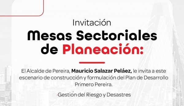 Mañana se realizarán las mesas sectoriales para la construcción del Plan de Desarrollo ‘Primero Pereira’