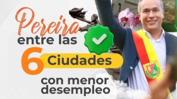 Pereira y su área metropolitana, es la sexta ciudad del país con menor desempleo de Colombia